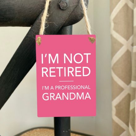 Not Retired Grandma Mini Metal Sign